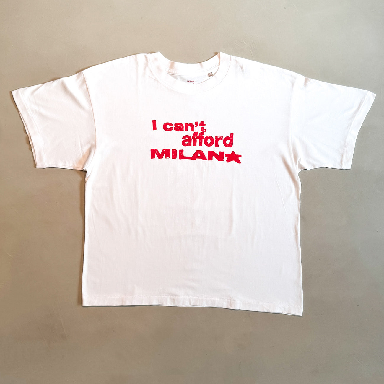 I can't afford Milano - tee white